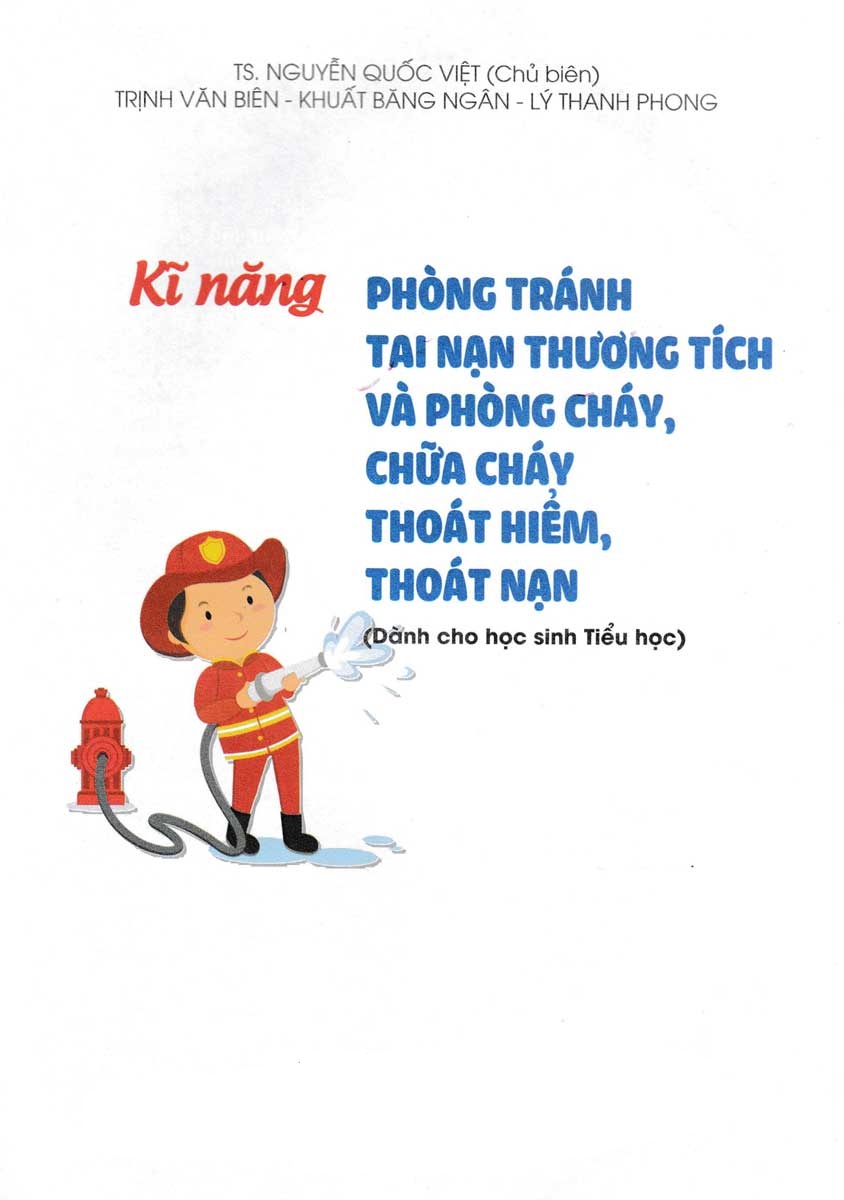 kĩ năng phòng tránh tai nạn thương tích và phòng cháy, chữa cháy thoát hiểm, thoát nạn (dành cho học sinh tiểu học)