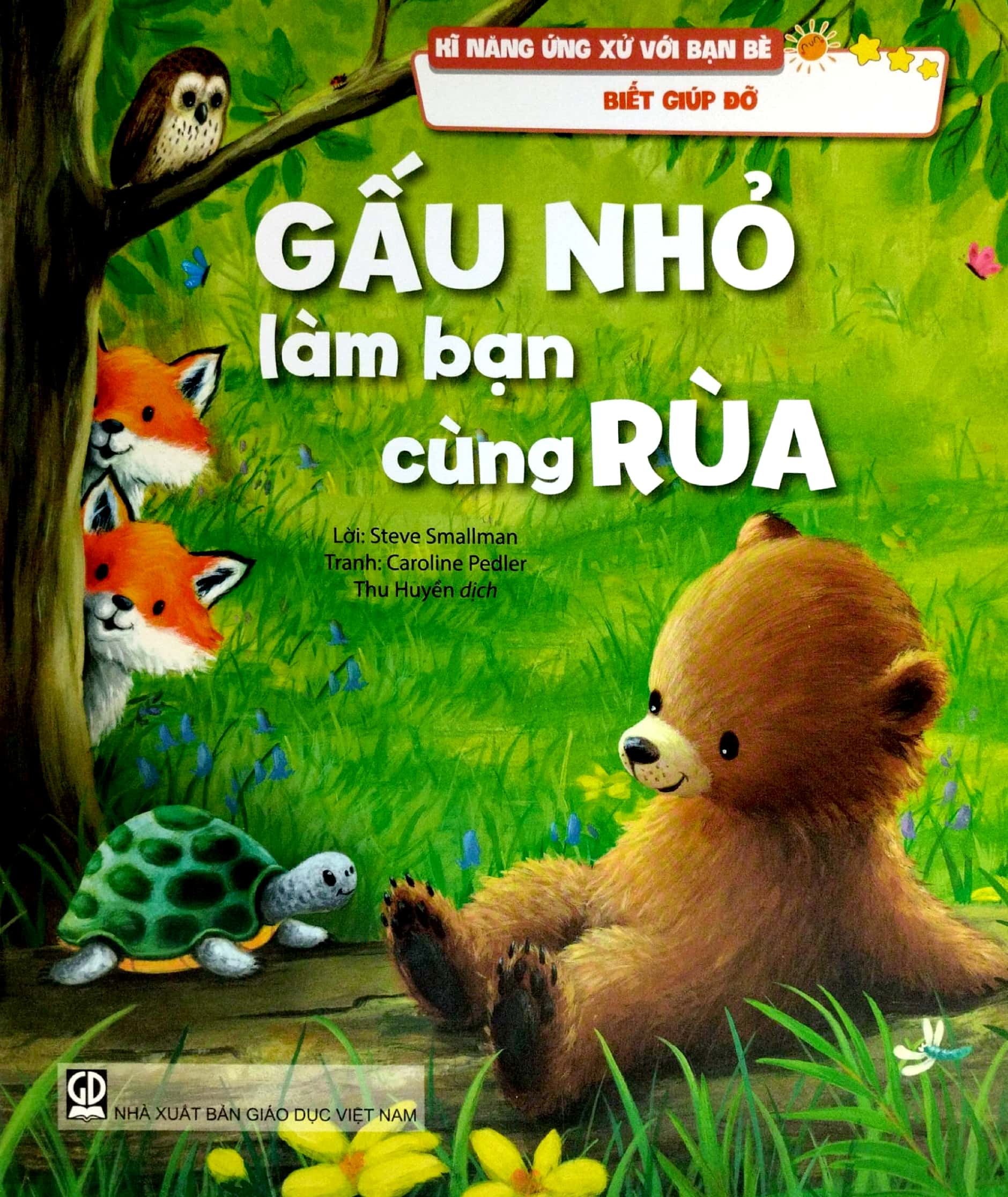 kĩ năng ứng xử với bạn bè - biết giúp đỡ - gấu nhỏ làm bạn cùng rùa