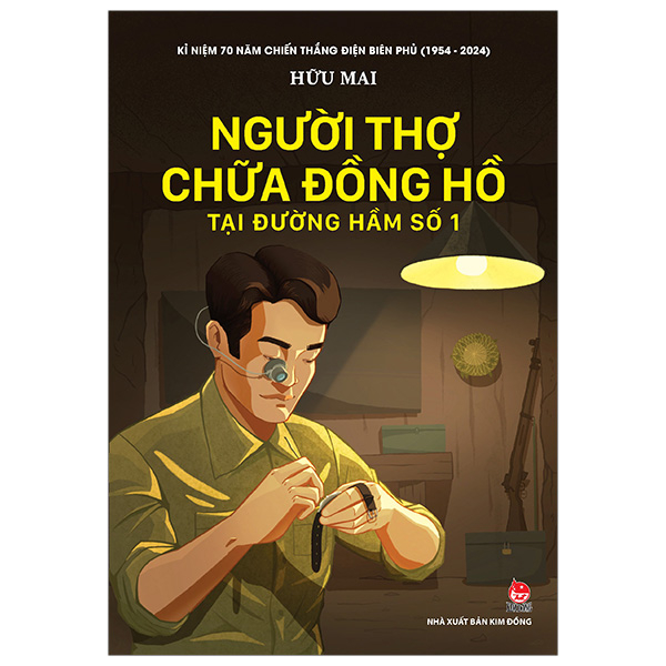 kỉ niệm 70 năm chiến thắng điện biên phủ - người thợ chữa đồng hồ tại đường hầm số 1