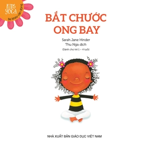 kids yoga - bé khéo vận động: bắt chước ong bay