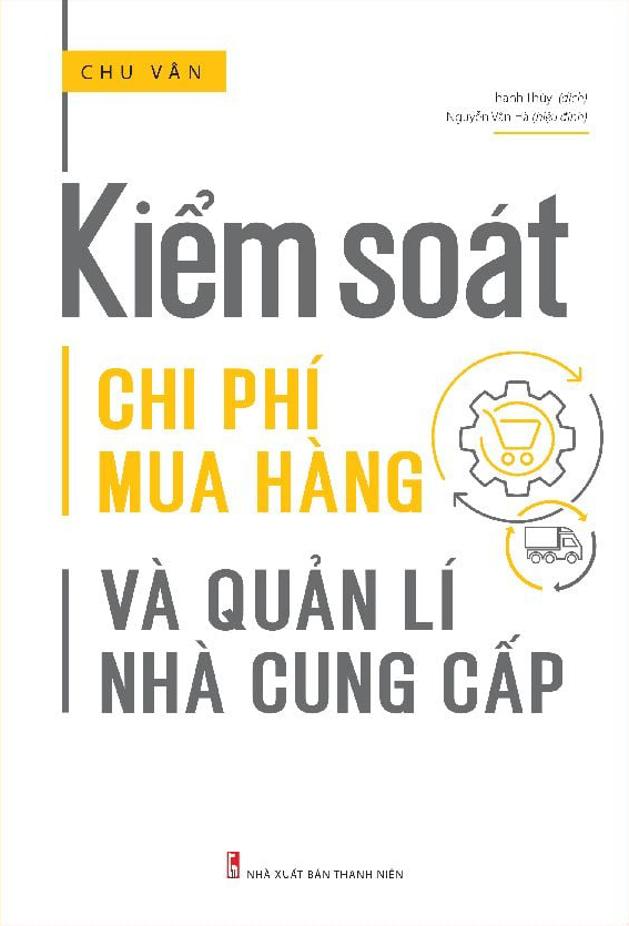 Kiểm Soát Chi Phí Mua Hàng Và Quản Lí Nhà Cung Cấp (Tái Bản 2025)