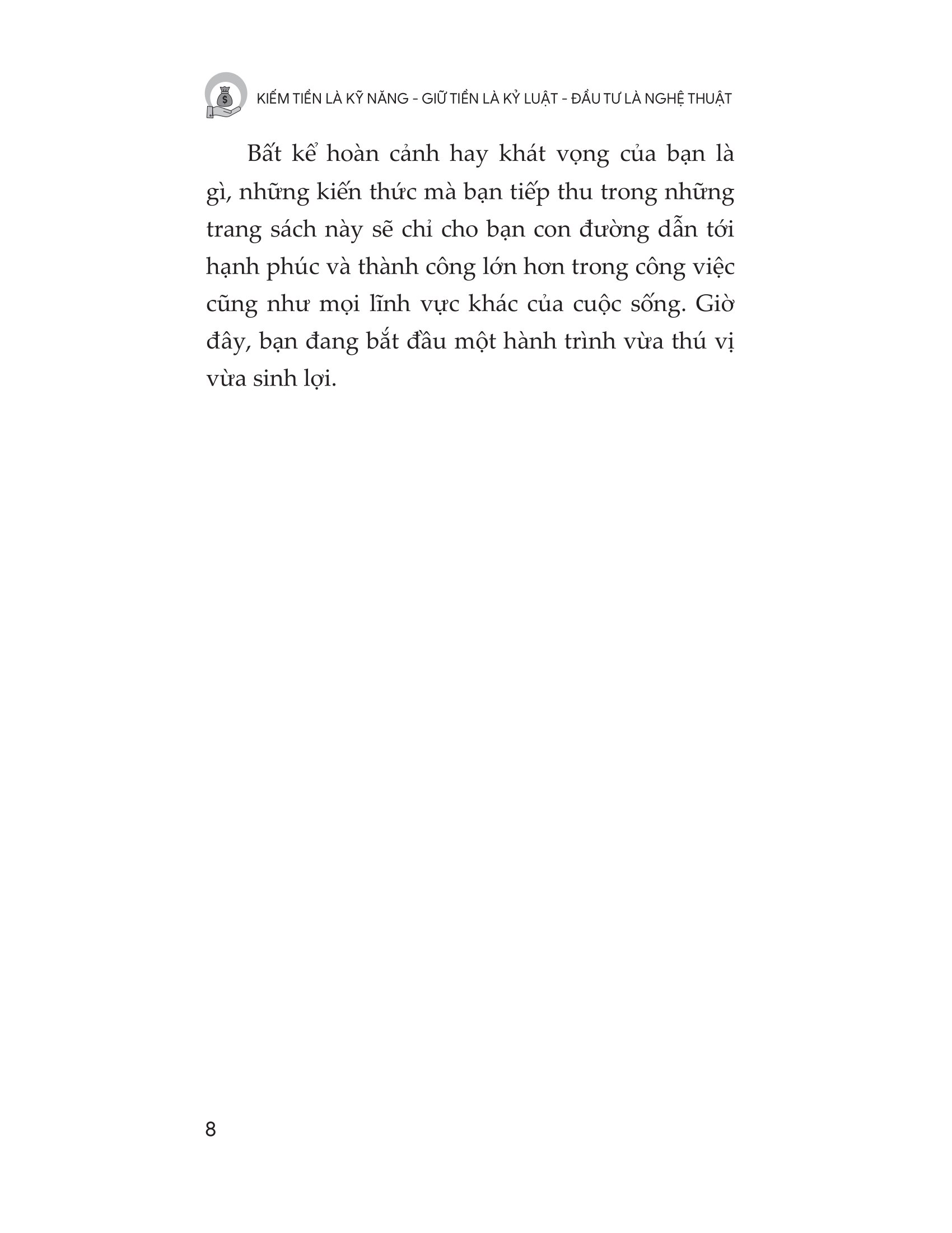 Kiếm Tiền Là Kỹ Năng - Giữ Tiền Là Kỷ Luật - Đầu Tư Là Nghệ Thuật