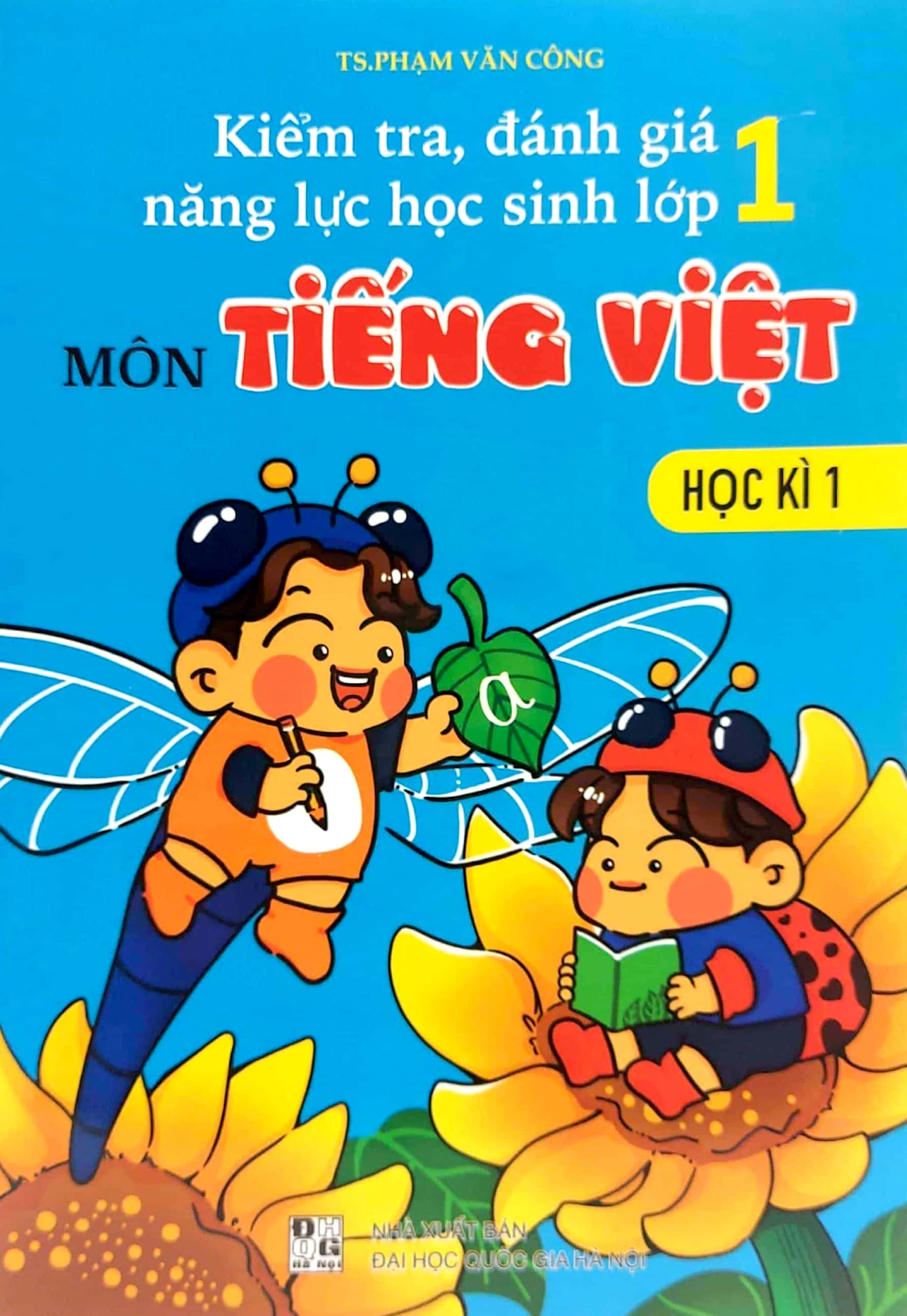 kiểm tra, đánh giá năng lực học sinh lớp 1 - môn tiếng việt (học kì 1)