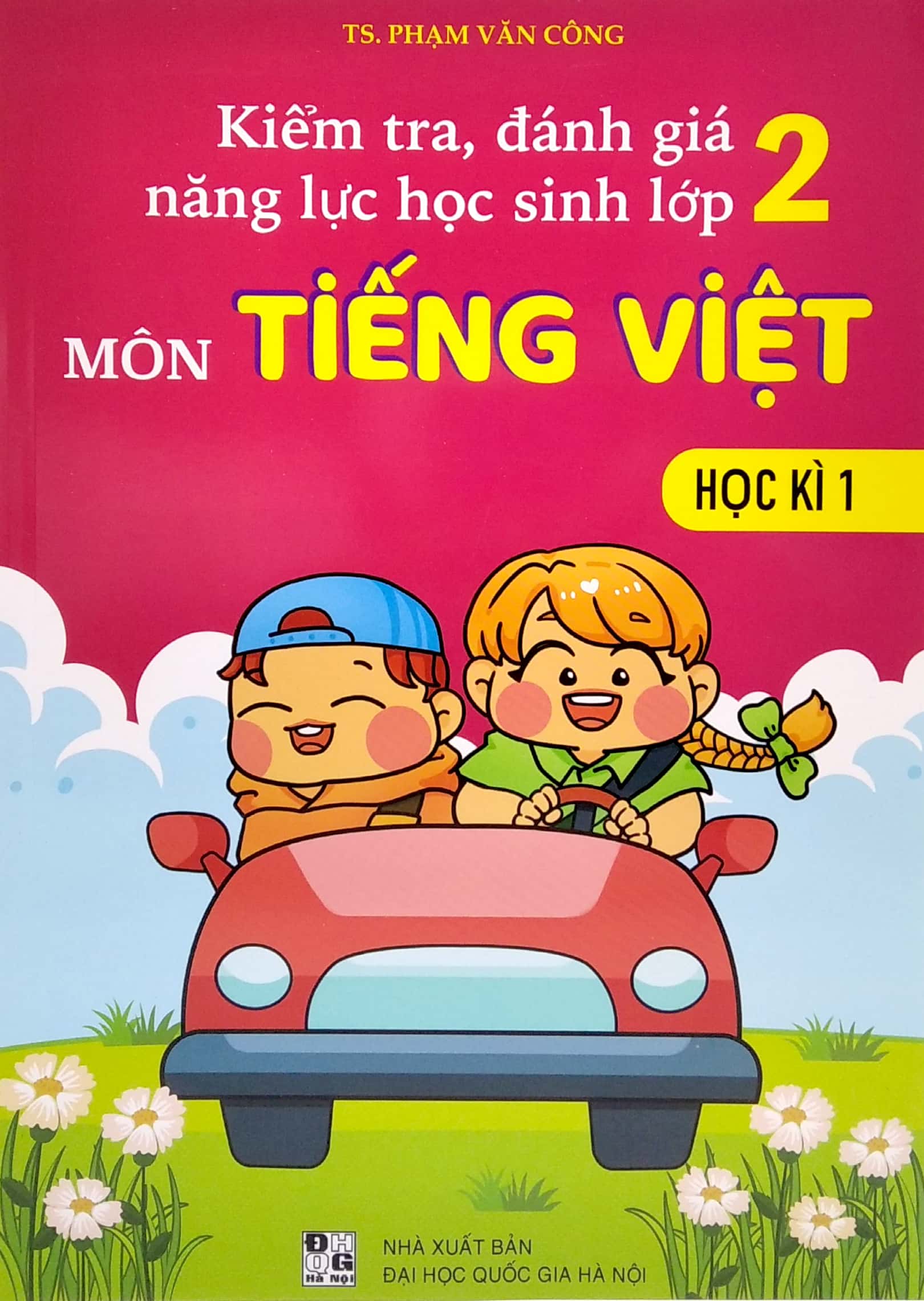 kiểm tra, đánh giá năng lực học sinh lớp 2 - môn tiếng việt - học kì 1