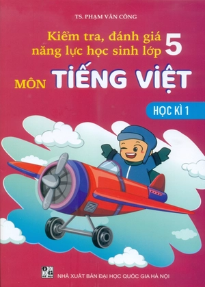 kiểm tra, đánh giá năng lực học sinh lớp 5 - môn tiếng việt 5 - học kì 1