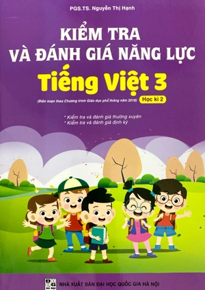 kiểm tra và đánh giá năng lực tiếng việt 3 - học kì 2 (theo chương trình giáo dục phổ thông 2018)