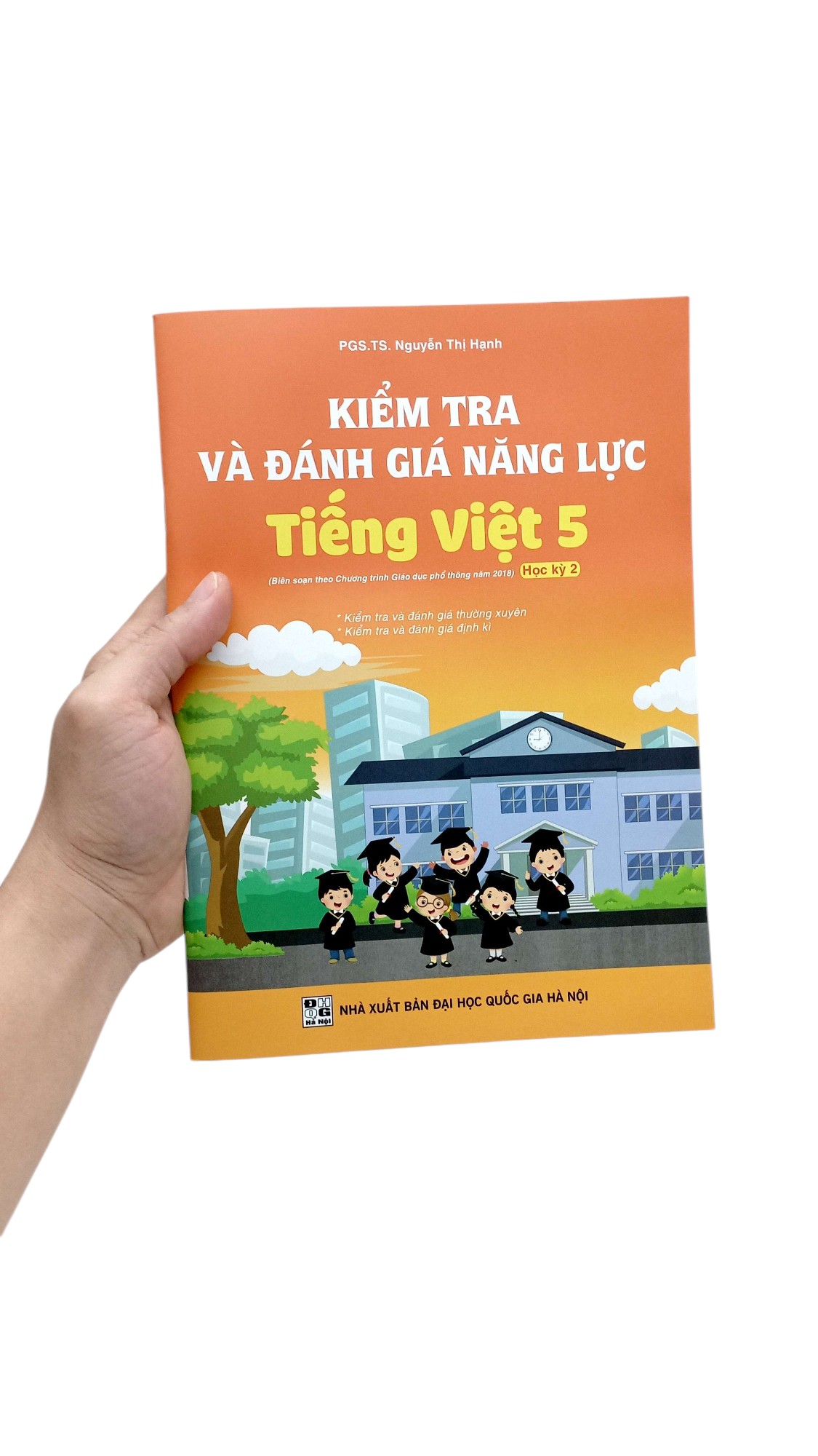 kiểm tra và đánh giá năng lực tiếng việt 5 - học kỳ 2 (biên soạn theo chương trình gdpt 2018)