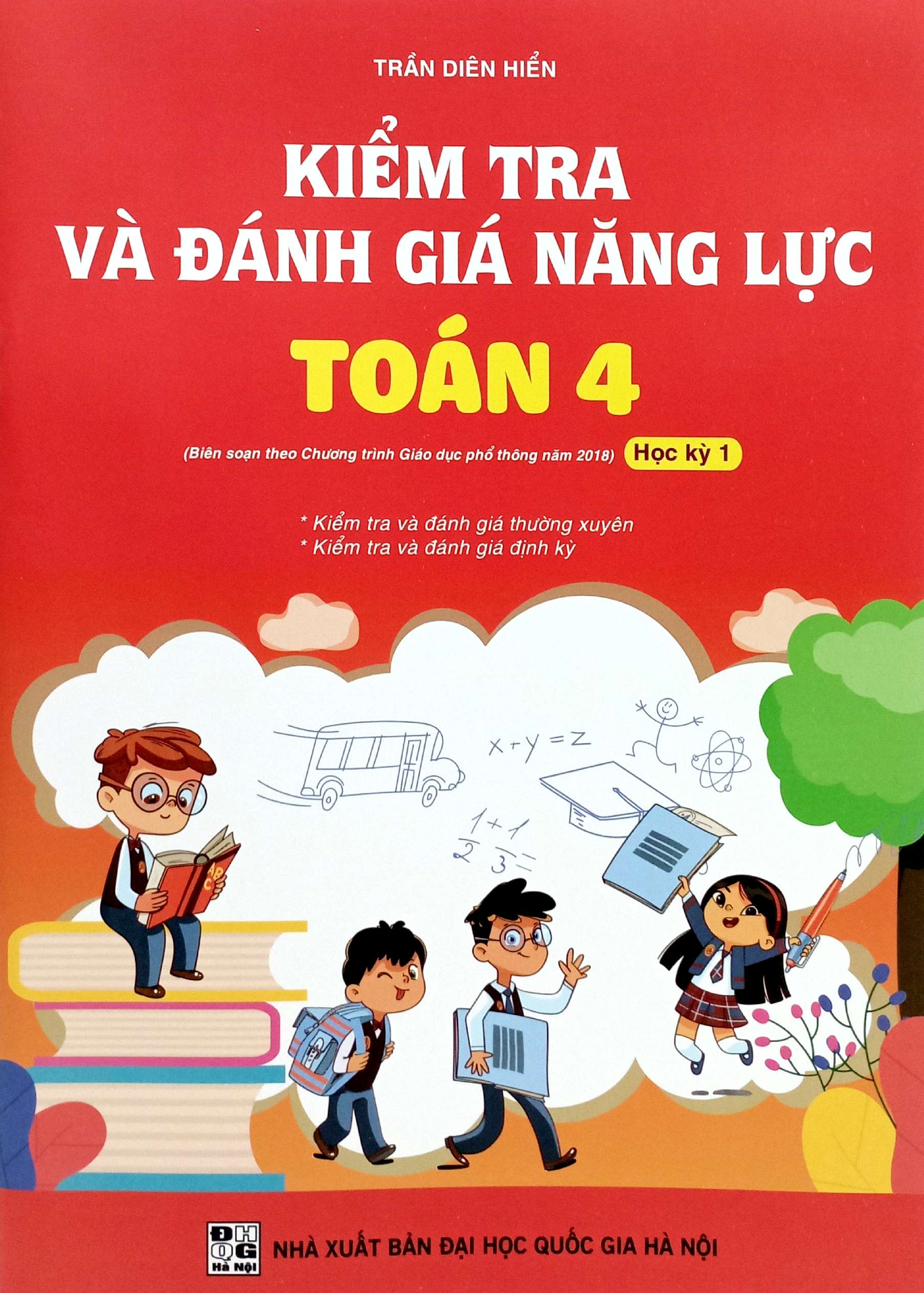 kiểm tra và đánh giá năng lực toán 4 - học kỳ 1 (biên soạn theo chương trình gdpt 2018)