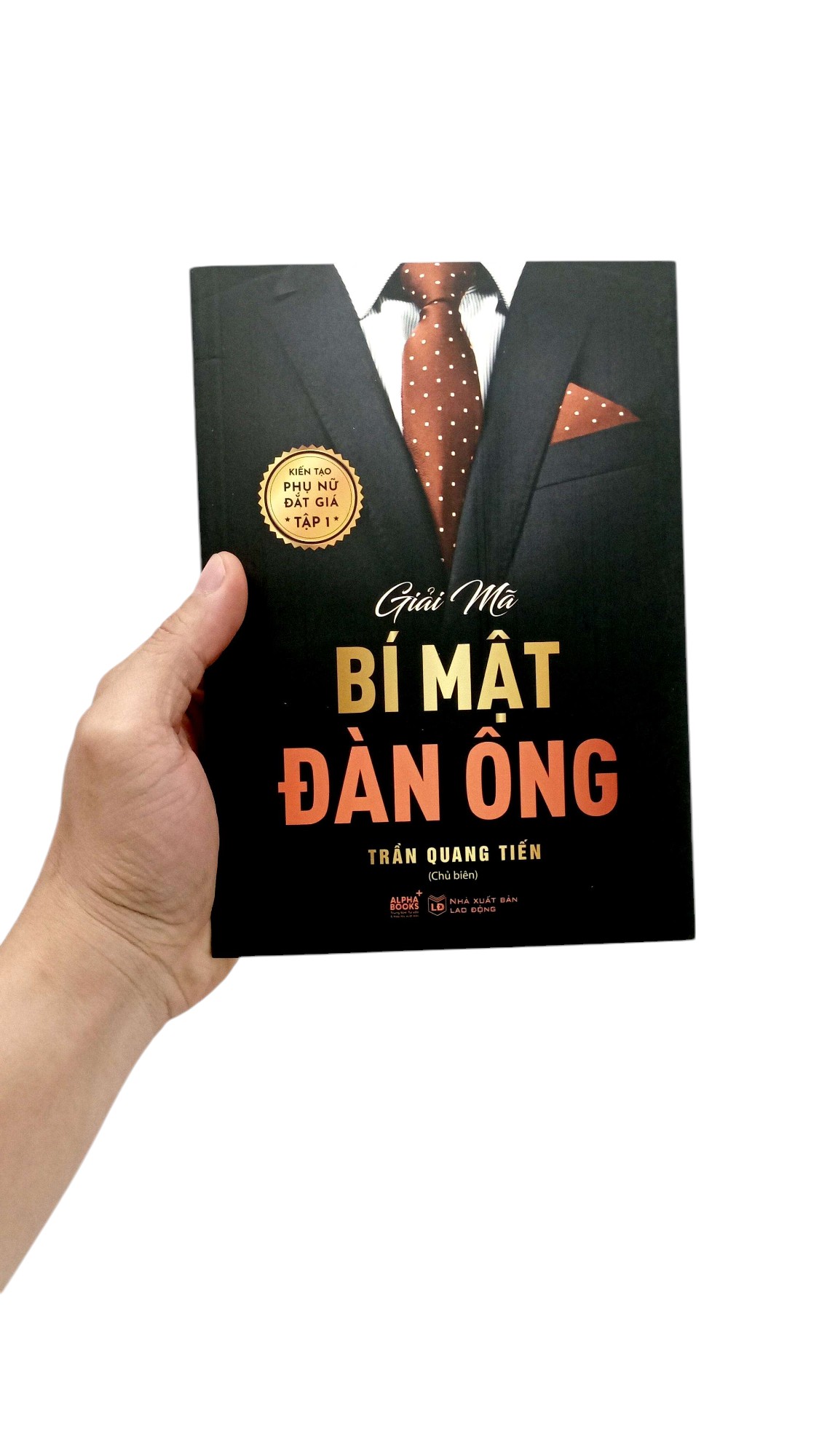 kiến tạo phụ nữ đắt giá - tập 1 - giải mã bí mật đàn ông