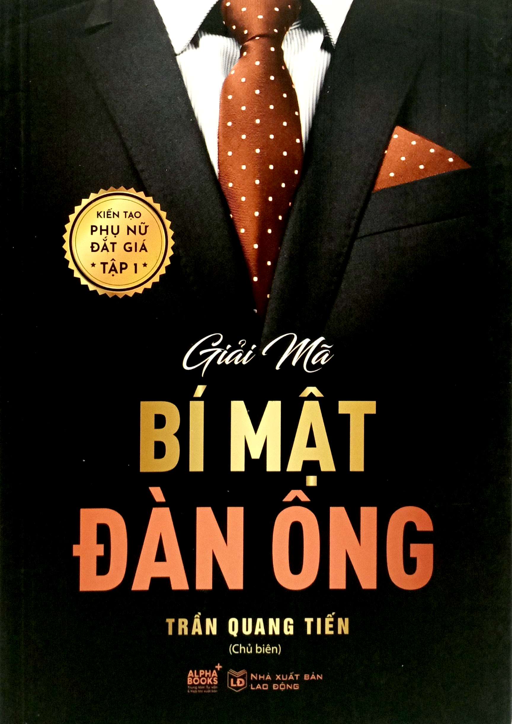 kiến tạo phụ nữ đắt giá - tập 1 - giải mã bí mật đàn ông