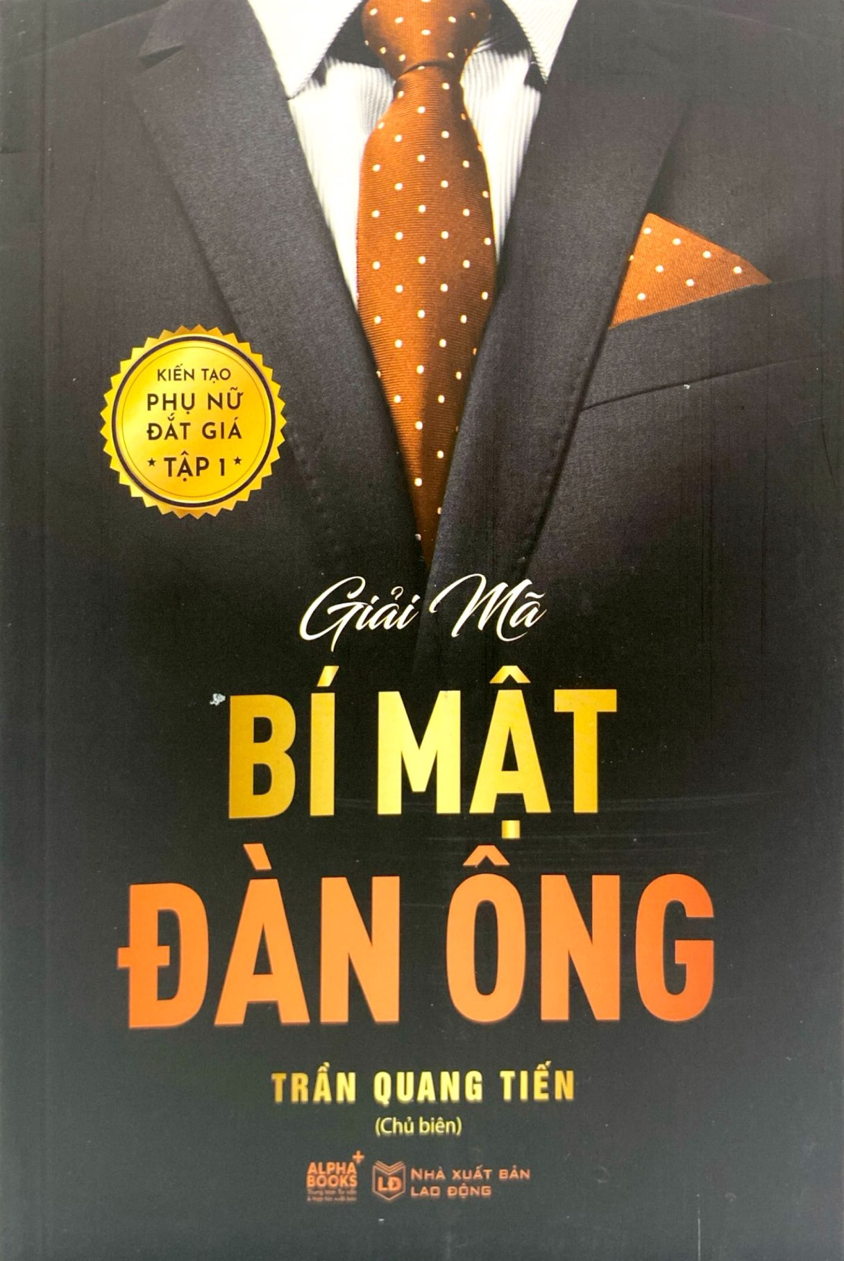 kiến tạo phụ nữ đắt giá - tập 1 - giải mã bí mật đàn ông