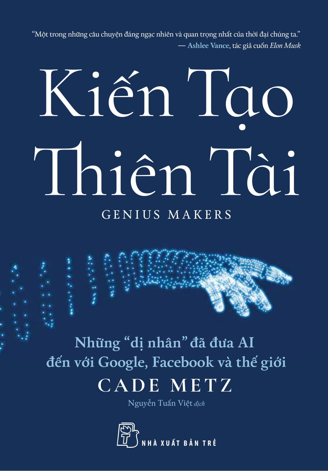 kiến tạo thiên tài - những "dị nhân" đã đưa ai đến với google, facebook và thế giới