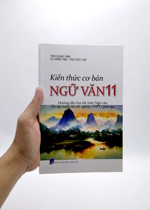 kiến thức cơ bản ngữ văn 11 (hướng dẫn học tốt môn ngữ văn - ôn tập luyện thi tốt ngiệp thpt quốc gia)