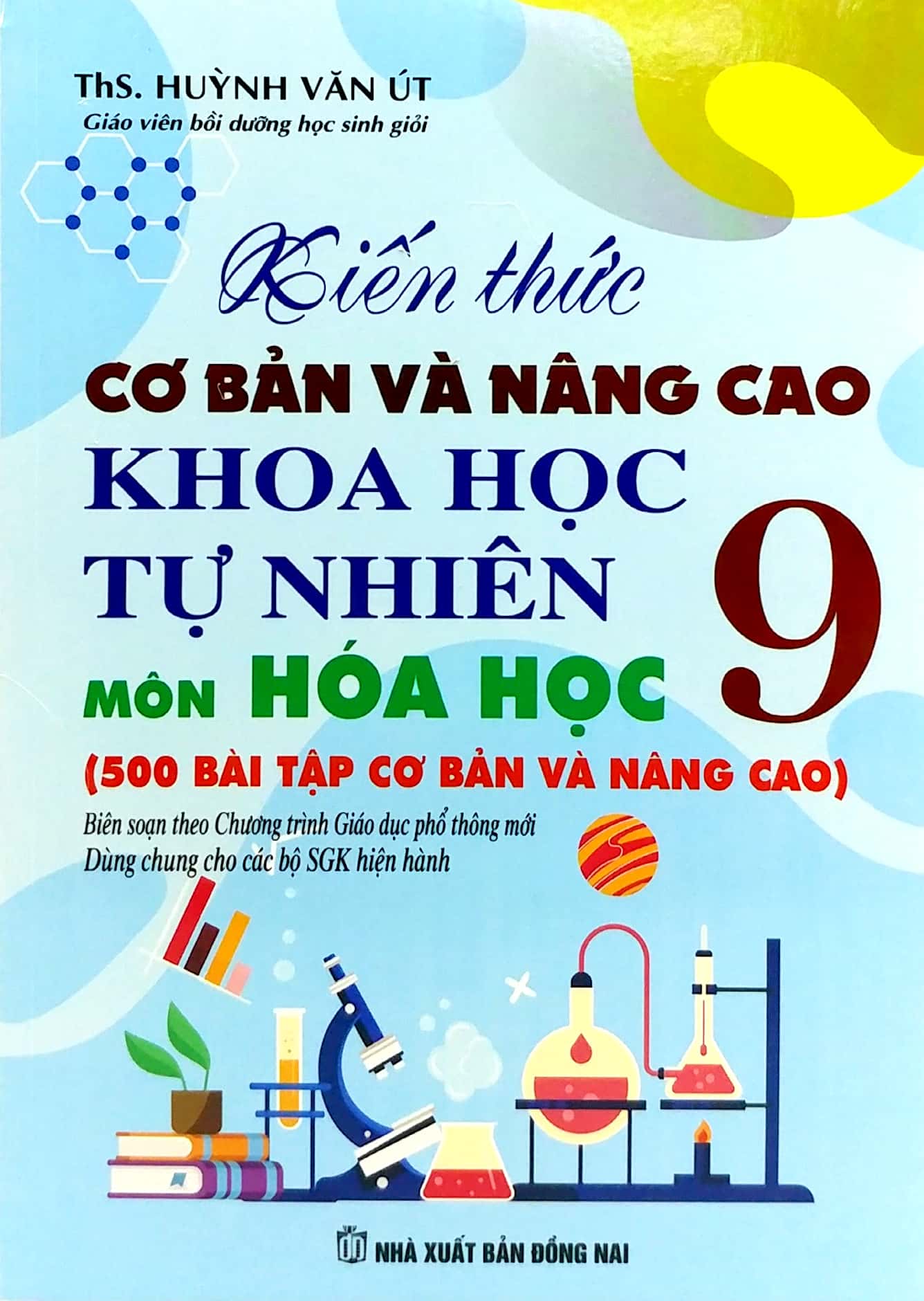 kiến thức cơ bản và nâng cao khoa học tự nhiên môn hóa học 9 (theo chương trình giáo dục phổ thông mới - dùng chung cho các bộ sgk hiện hành)