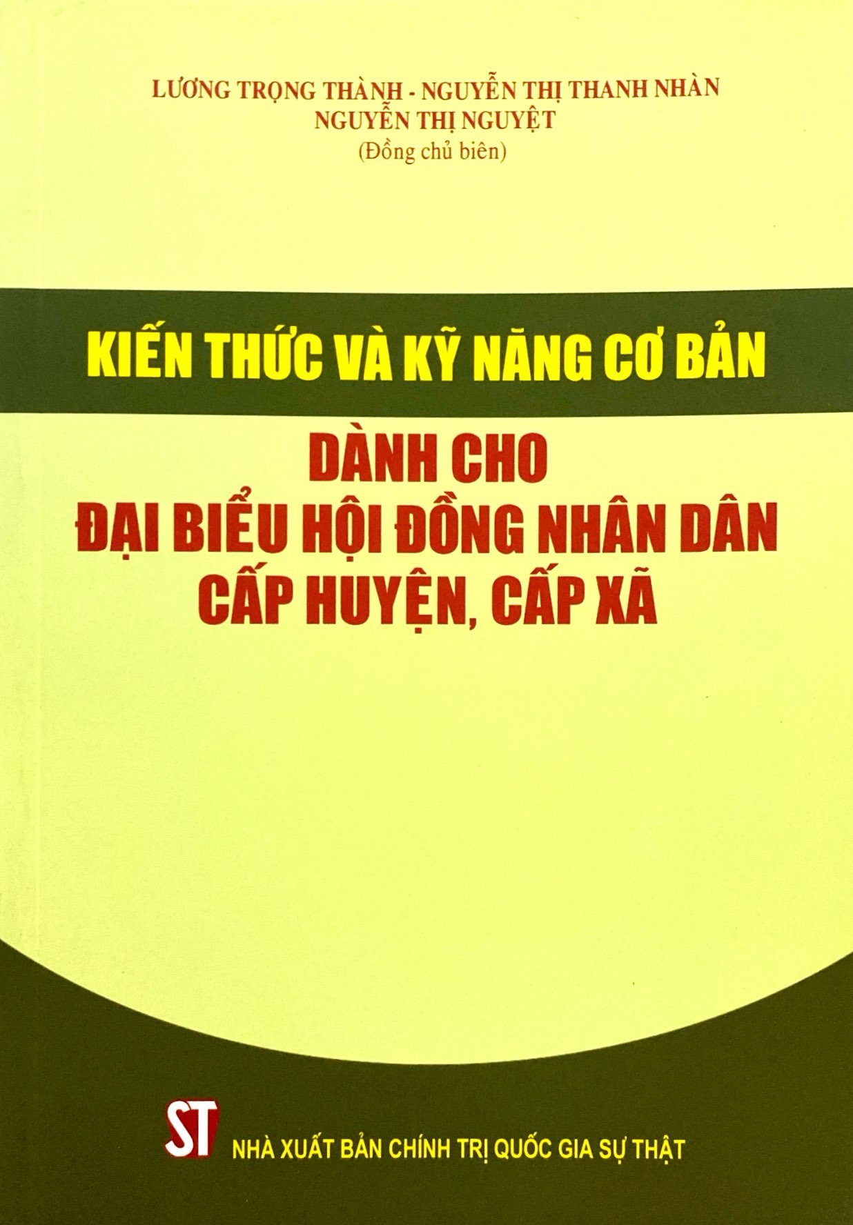 kiến thức và kỹ năng cơ bản dành cho đại biểu hội đồng nhân dân cấp huyện, cấp xã