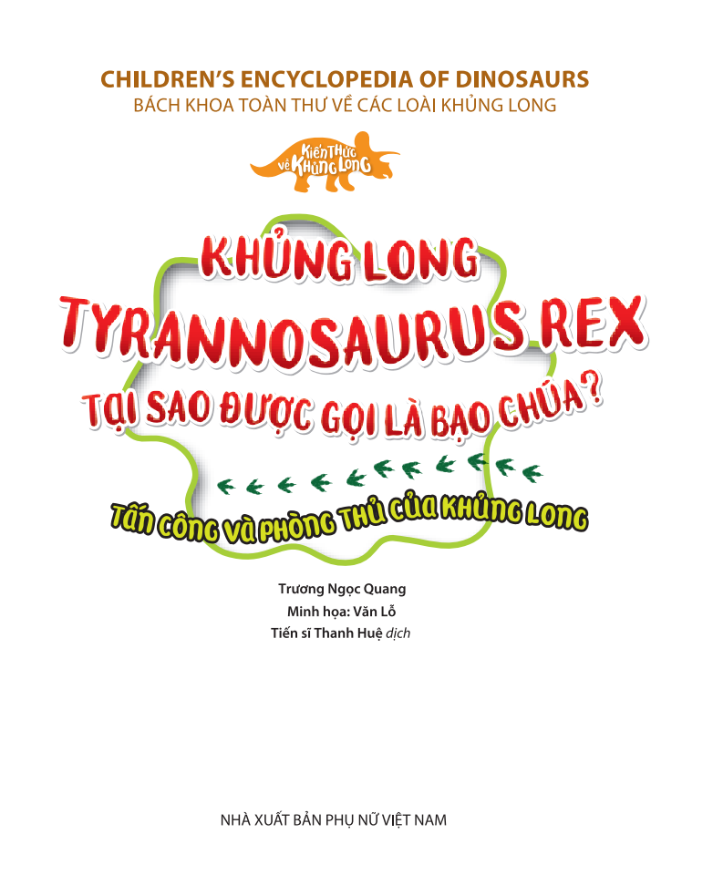kiến thức về khủng long - khủng long tyrannosaurus rex tại sao được gọi là bạo chúa? tấn công và phòng thủ của khủng long
