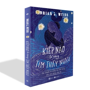 kiếp nào ta cũng tìm thấy nhau (tái bản 2022)