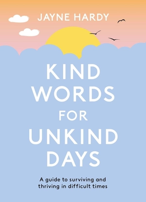 kind words for unkind days