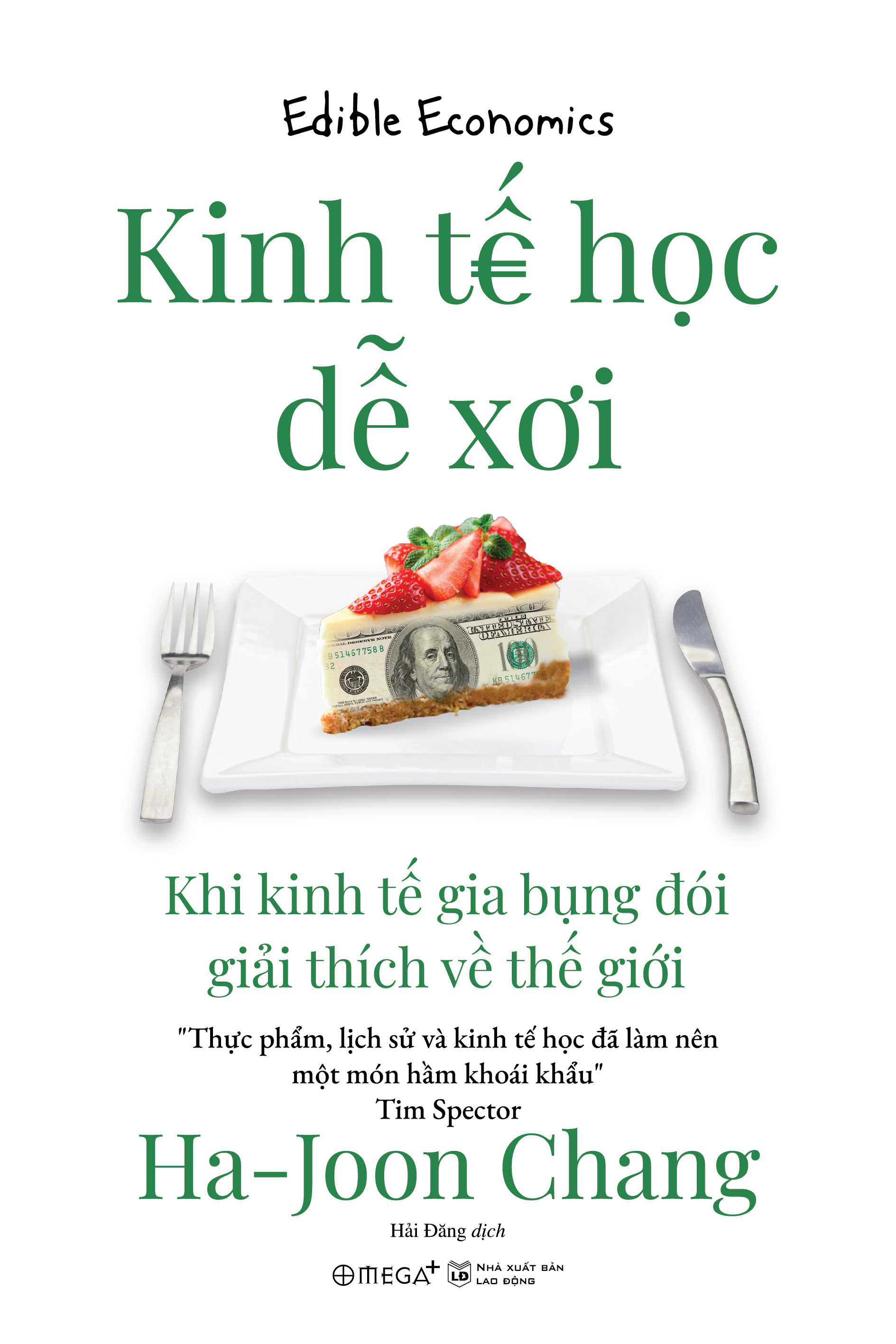 kinh tế học dễ xơi - khi kinh tế gia bụng đói giải thích về thế giới