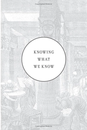 knowing what we know
