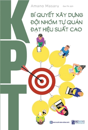 kpt - bí quyết xây dựng đội nhóm tự quản đạt hiệu suất cao