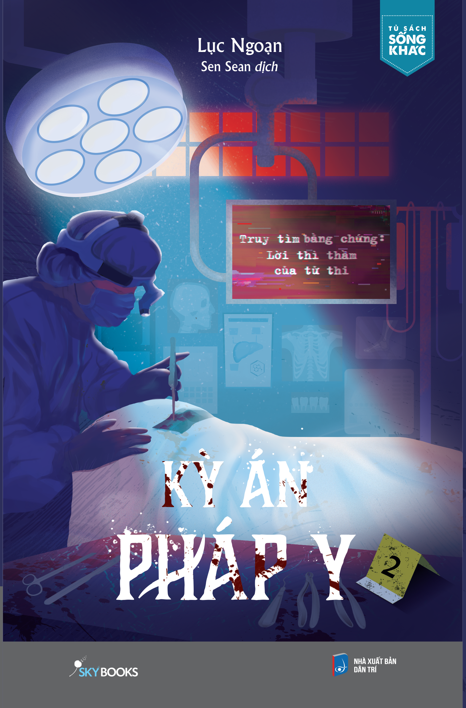 Ky An Phap Y - Tap 2 - Truy Tim Bang Chung - Loi Thi Tham Cua Tu Thi