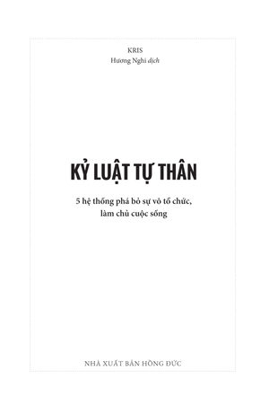 kỷ luật tự thân - 5 hệ thống phá bỏ sự vô tổ chức, làm chủ cuộc sống