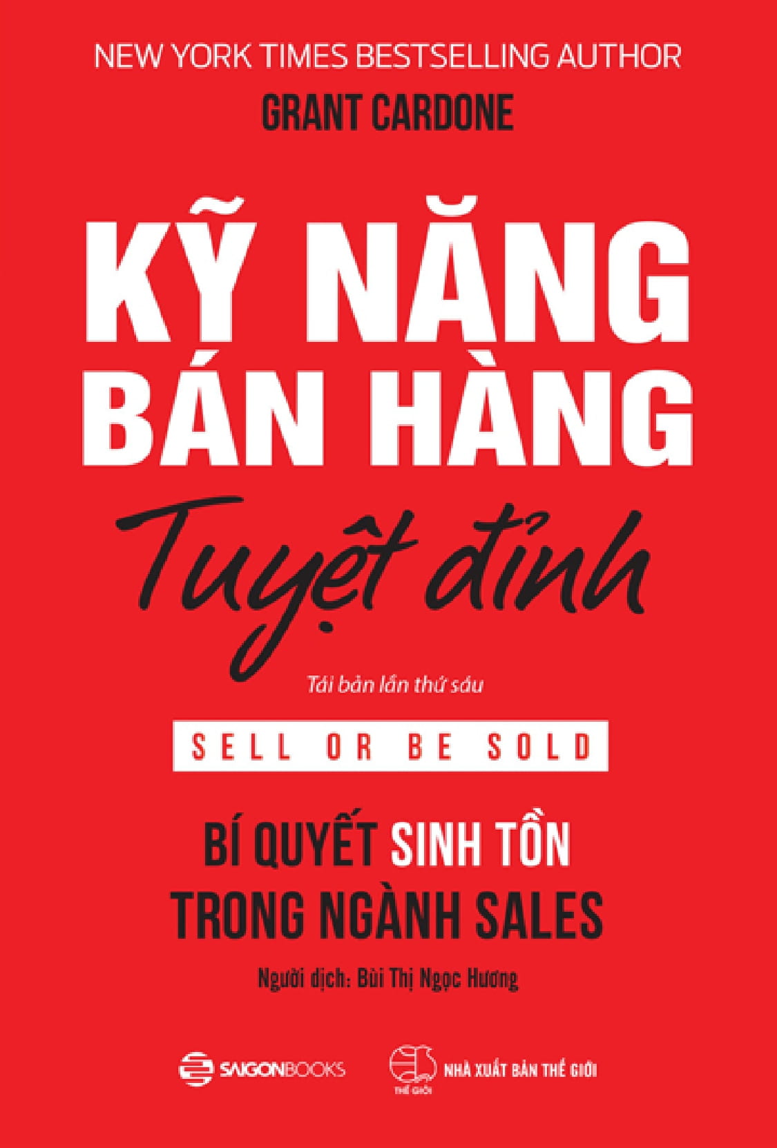 kỹ năng bán hàng tuyệt đỉnh (tái bản 2022)