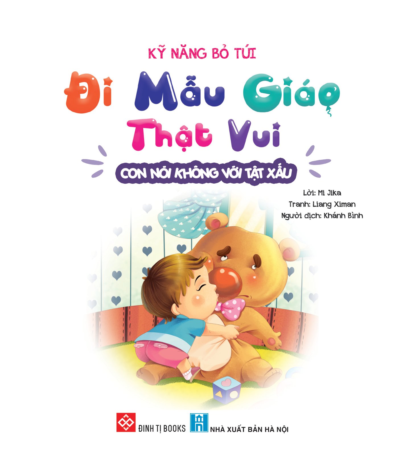 kỹ năng bỏ túi - đi mẫu giáo thật vui - con nói không với tật xấu