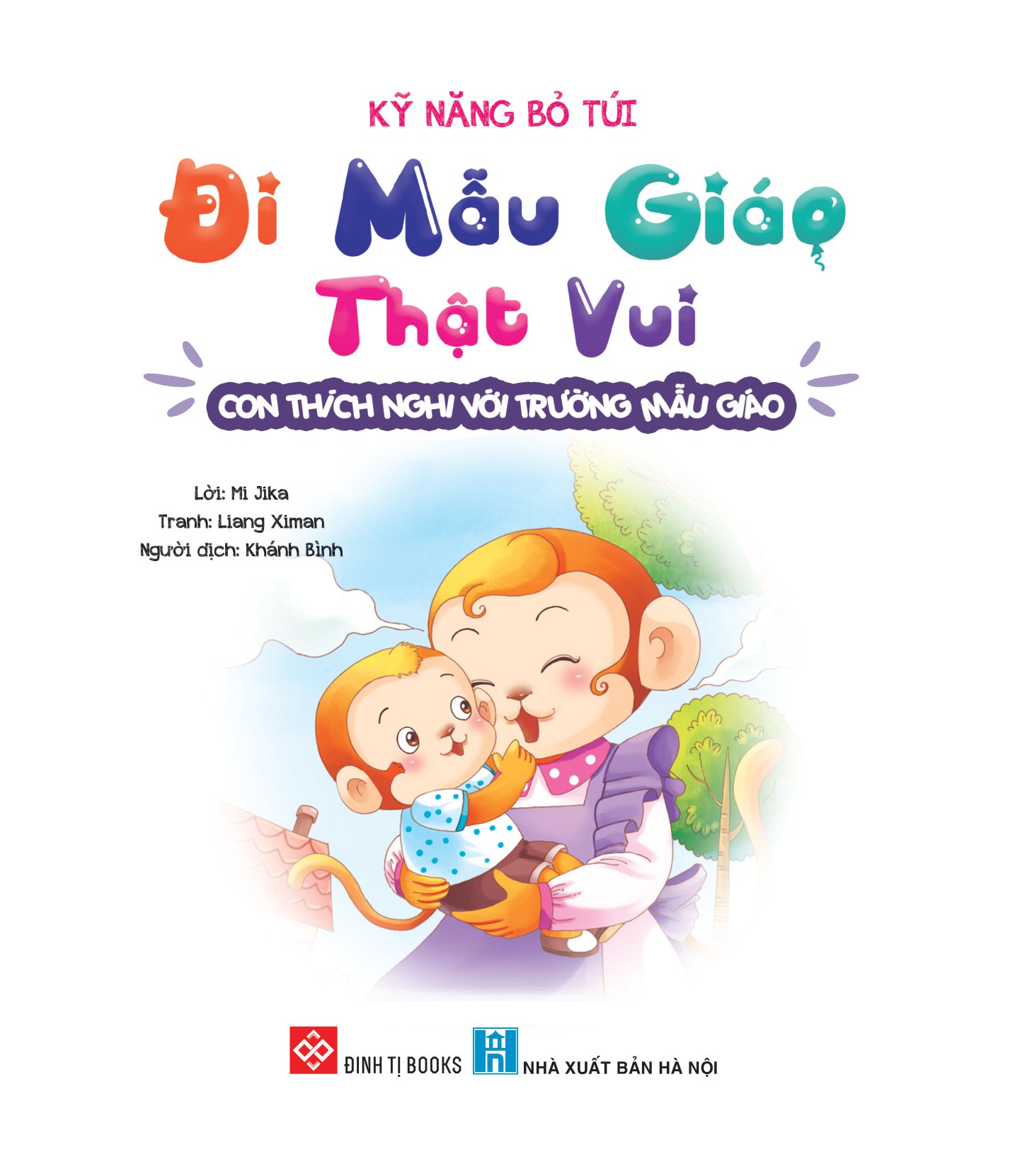 kỹ năng bỏ túi - đi mẫu giáo thật vui - con thích nghi với trường mẫu giáo