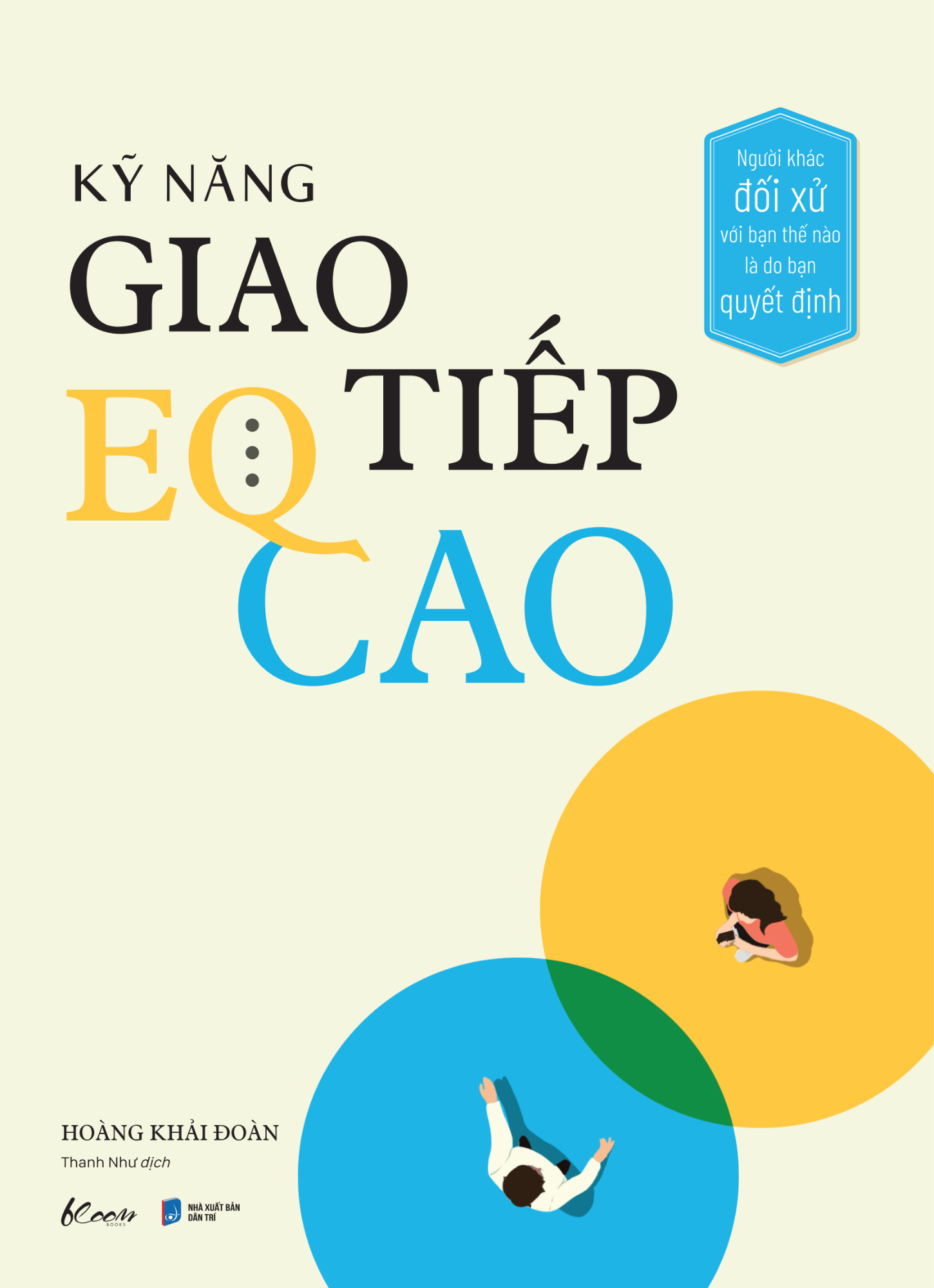 kỹ năng giao tiếp eq cao - người khác đối xử với bạn thế nào là do bạn quyết định