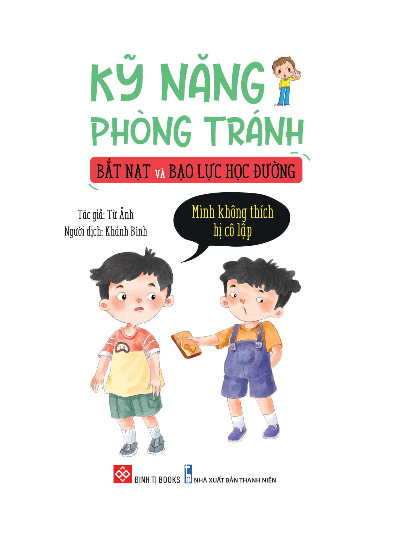kỹ năng phòng tránh bắt nạt và bạo lực học đường - mình không thích bị cô lập