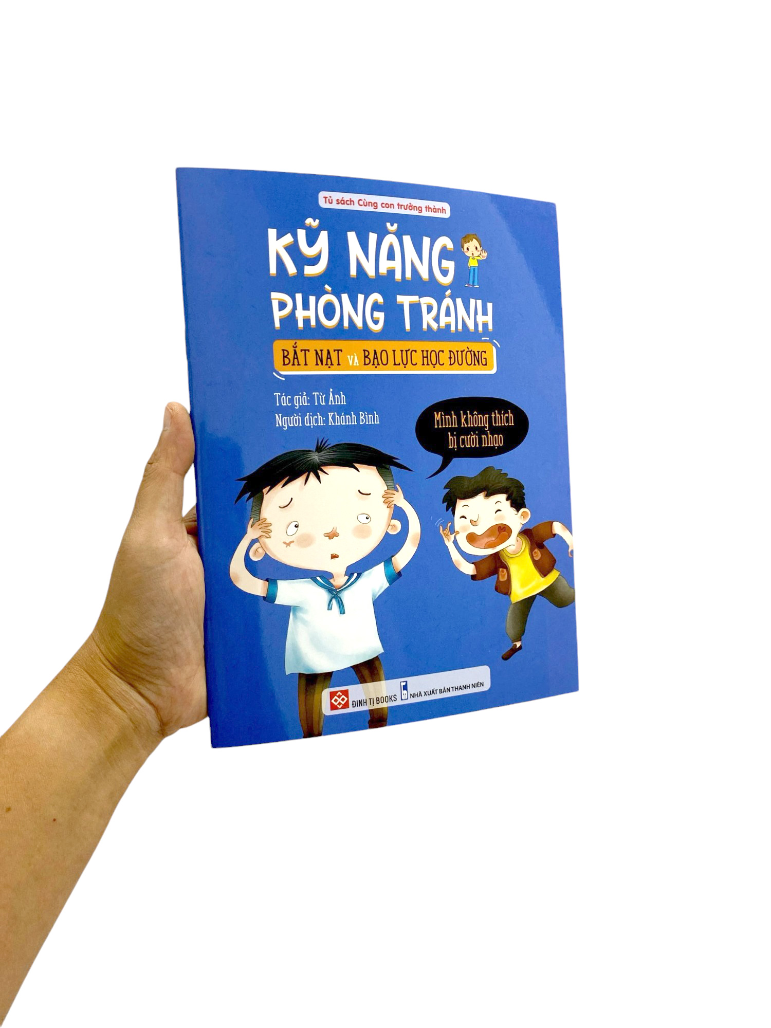 kỹ năng phòng tránh bắt nạt và bạo lực học đường - mình không thích bị cười nhạo