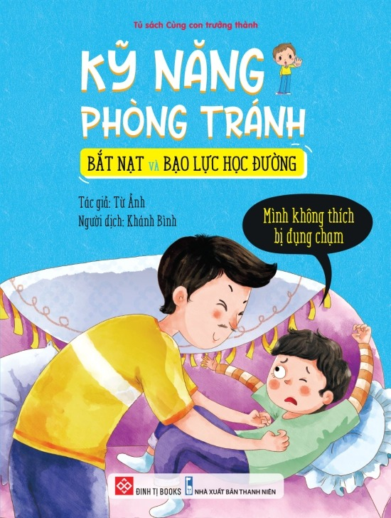 kỹ năng phòng tránh bắt nạt và bạo lực học đường - mình không thích bị đụng chạm