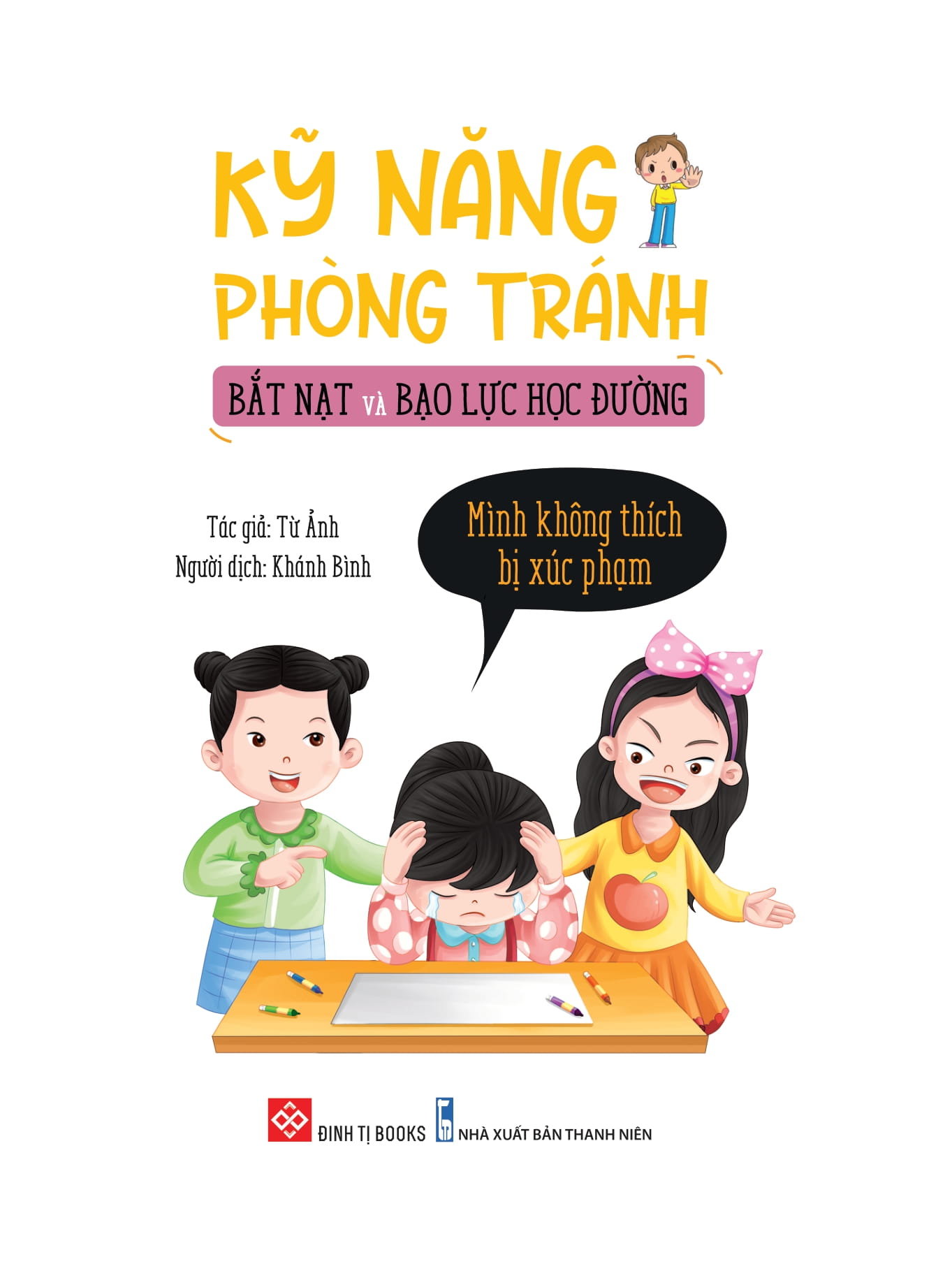 kỹ năng phòng tránh bắt nạt và bạo lực học đường - mình không thích bị xúc phạm