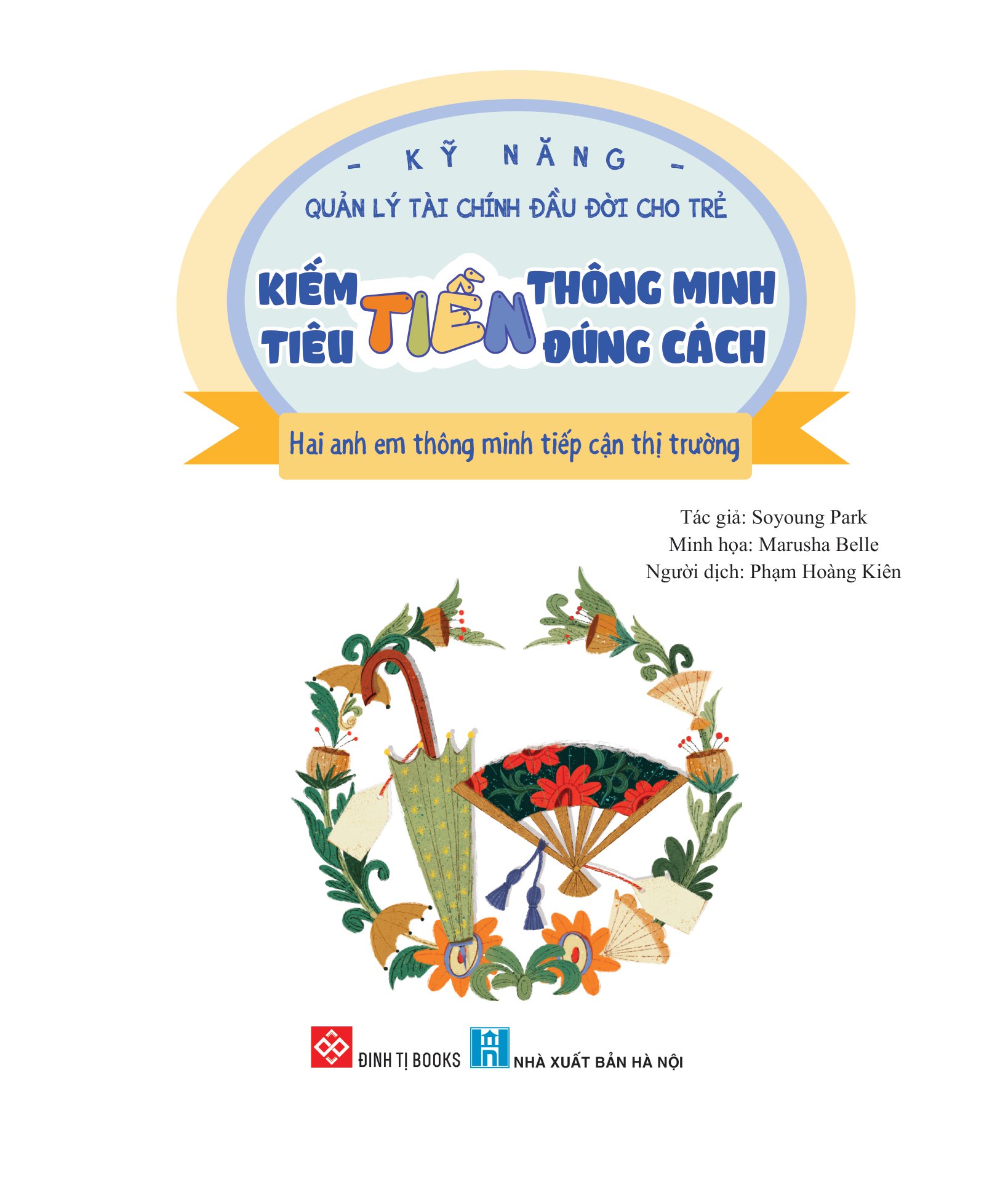 kỹ năng quản lý tài chính đầu đời cho trẻ - kiếm tiền thông minh - tiêu tiền đúng cách - hai anh em thông minh tiếp cận thị trường