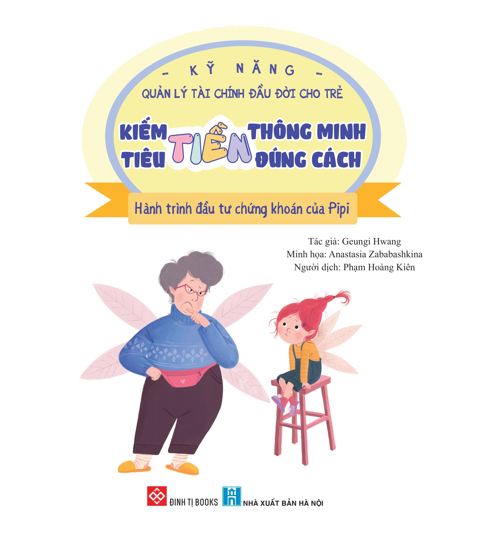 kỹ năng quản lý tài chính đầu đời cho trẻ - kiếm tiền thông minh - tiêu tiền đúng cách - hành trình đầu tư chứng khoán của pipi