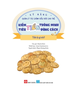 kỹ năng quản lý tài chính đầu đời cho trẻ - kiếm tiền thông minh - tiêu tiền đúng cách - tiền là gì nhỉ?