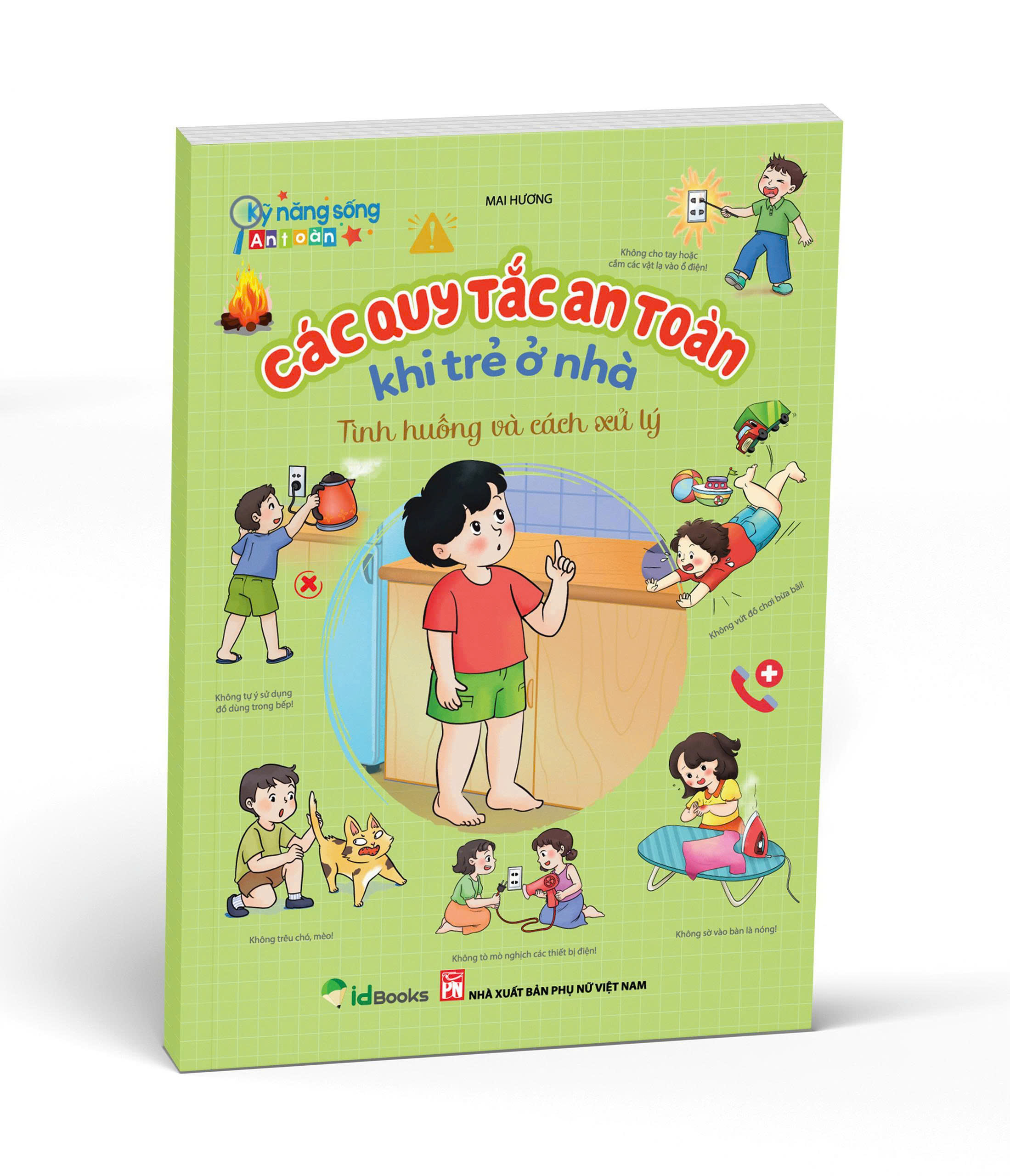Ky Nang Song An Toan - Cac Quy Tac An Toan Khi Tre O Nha - Tinh Huong Va Cach Xu Ly