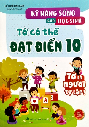 kỹ năng sống cho học sinh - tớ có thể đạt điểm 10