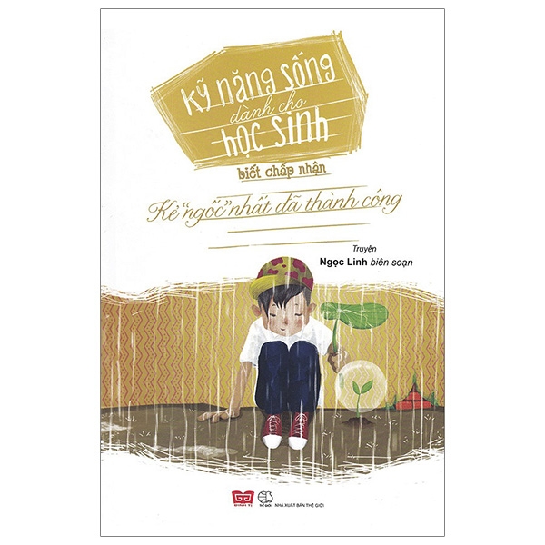 Kỹ Năng Sống Dành Cho Học Sinh - Học Cách Sống - Sống Bằng Cả Trái Tim (Tái Bản 2019)