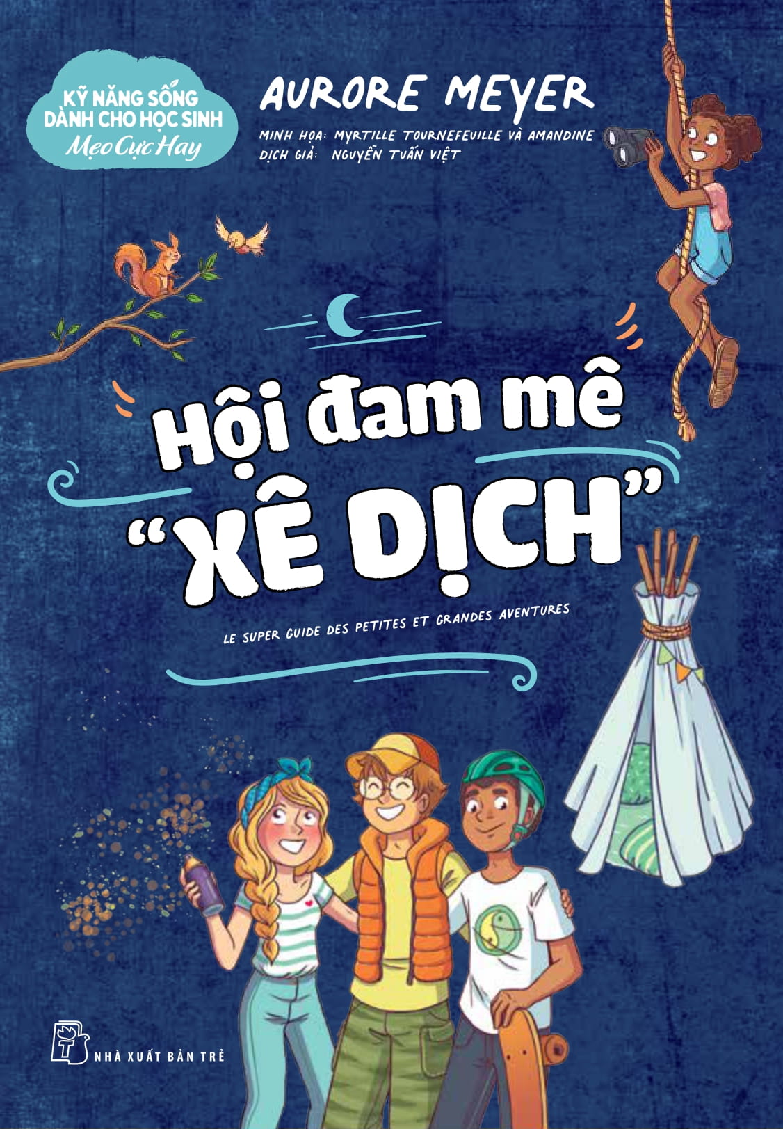 kỹ năng sống dành cho học sinh - mẹo cực hay - hội đam mê "xê dịch"