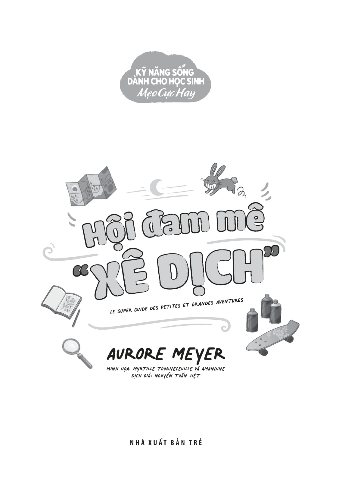 kỹ năng sống dành cho học sinh - mẹo cực hay - hội đam mê "xê dịch"