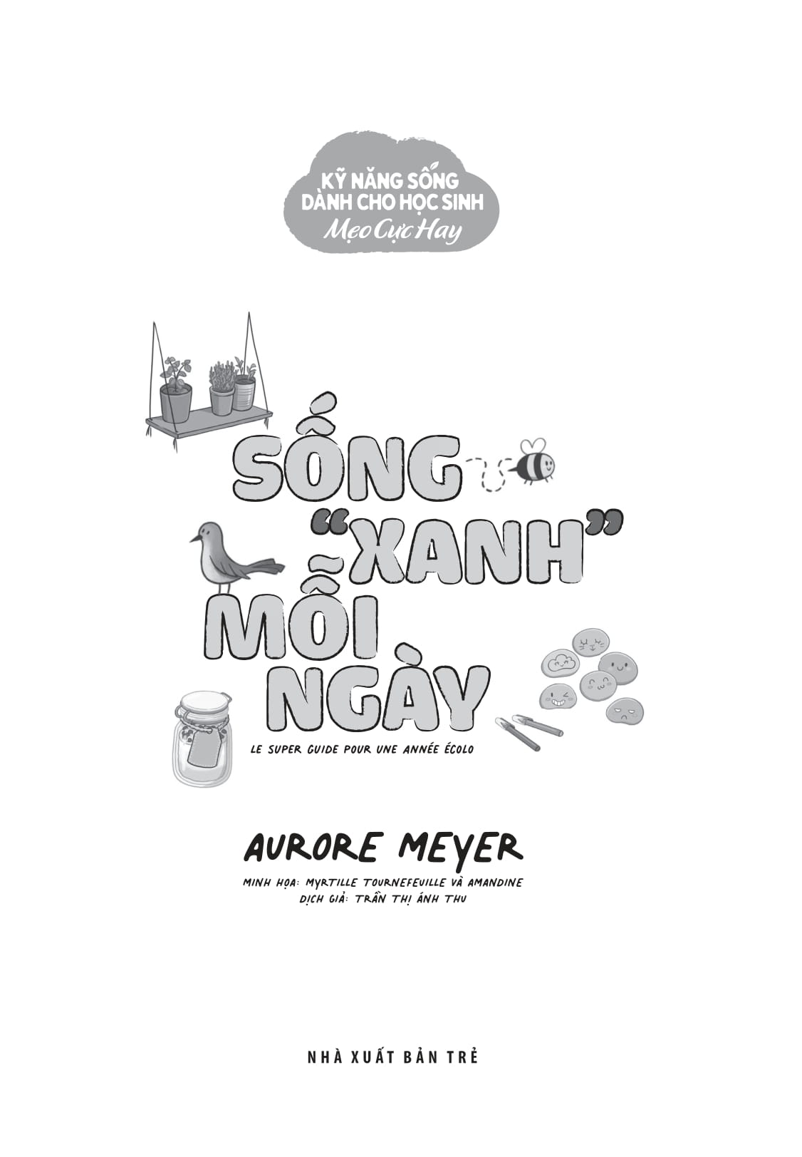 kỹ năng sống dành cho học sinh - mẹo cực hay - sống "xanh" mỗi ngày