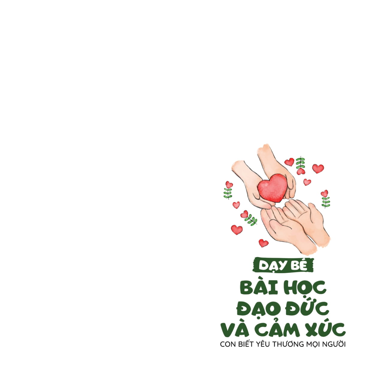 Ky Nang Song Danh Cho Tre Mam Non - Day Be Bai Hoc Dao Duc Va Cam Xuc - Con Biet Yeu Thuong Moi Nguoi