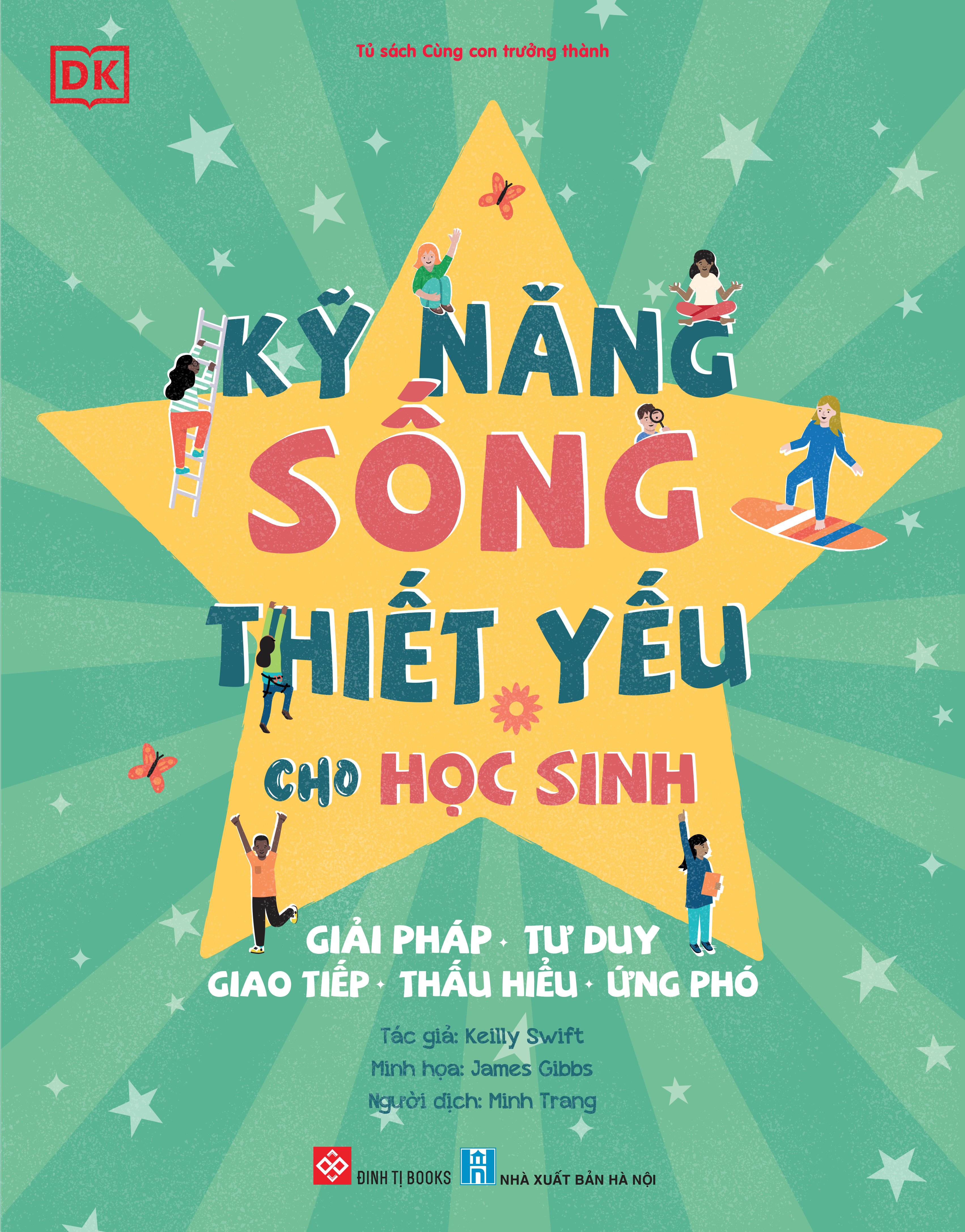 kỹ năng sống thiết yếu cho học sinh - giải pháp, tư duy, giao tiếp, thấu hiểu, ứng phó