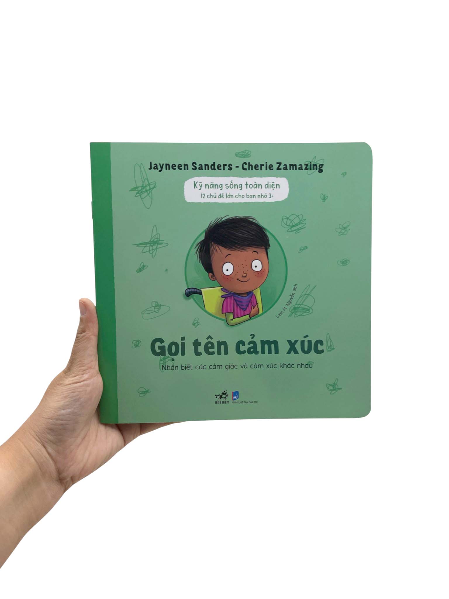 Kỹ Năng Sống Toàn Diện - 12 Chủ Đề Lớn Cho Bạn Nhỏ 3+ - Gọi Tên Cảm Xúc