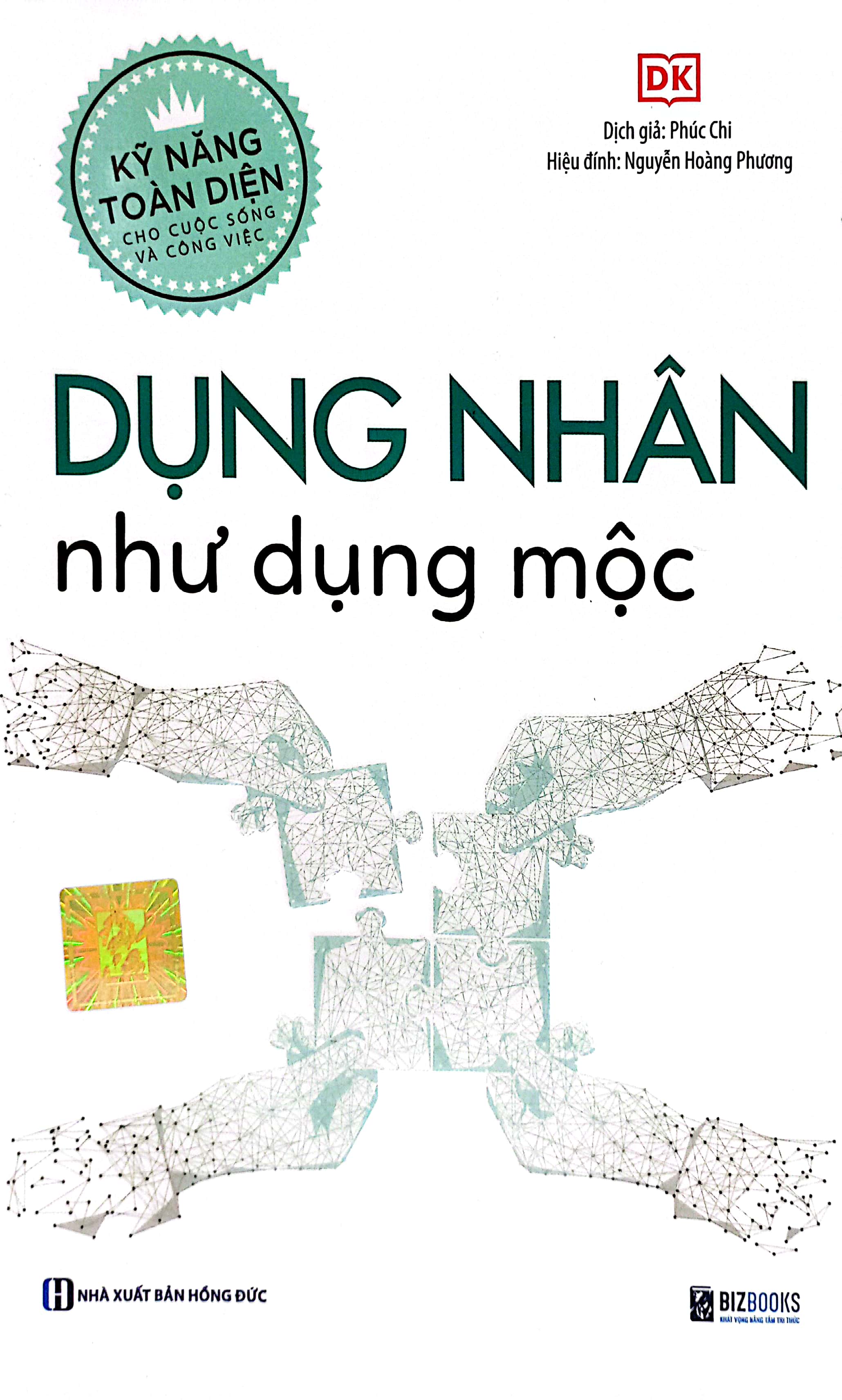 kỹ năng toàn diện cho cuộc sống và công việc - dụng nhân như dụng mộc