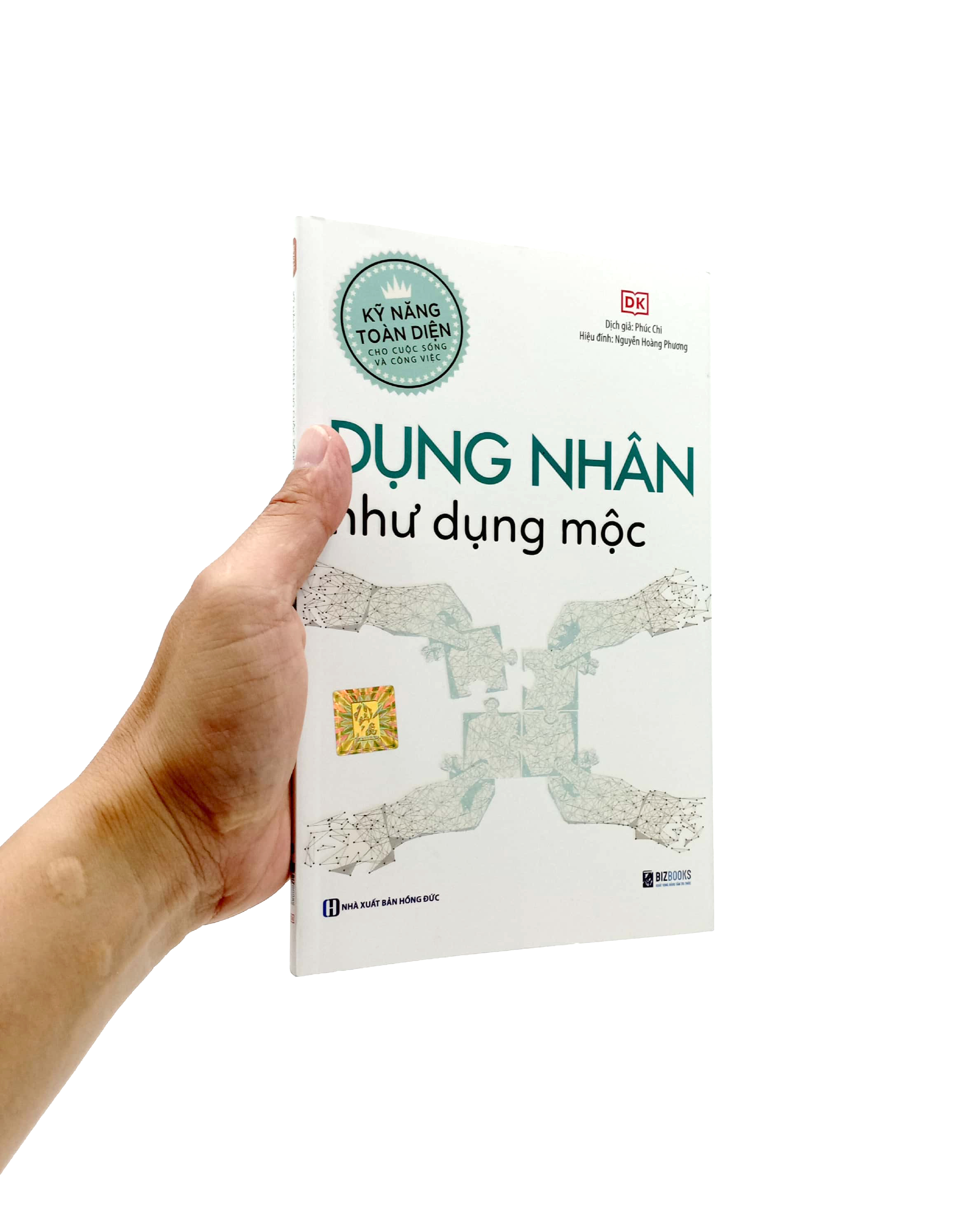 kỹ năng toàn diện cho cuộc sống và công việc - dụng nhân như dụng mộc
