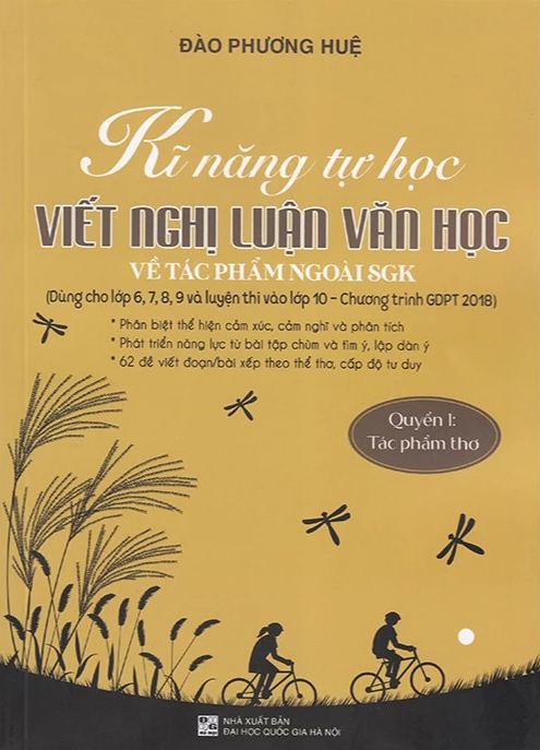 Ky Nang Tu Hoc - Viet Nghi Luan Van Hoc Ve Tac Pham Ngoai SGK - Quyen 1 - Tac Pham Tho (Dung Cho Lop 6,7,8,9 Va Luyen Thi Vao Lop 10)